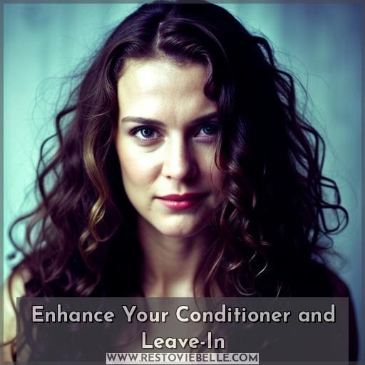 Enhance Your Conditioner and Leave-In