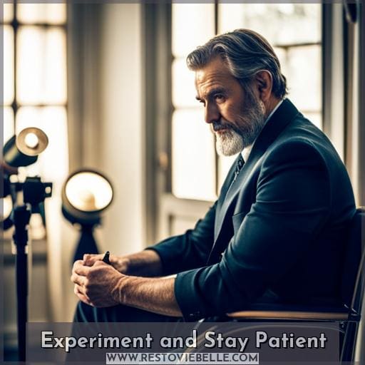 Experiment and Stay Patient