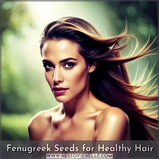 Fenugreek Seeds for Healthy Hair