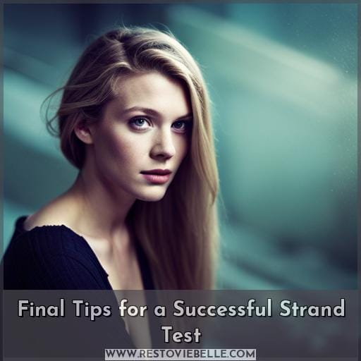 Final Tips for a Successful Strand Test Final Tips for a Successful Strand Test