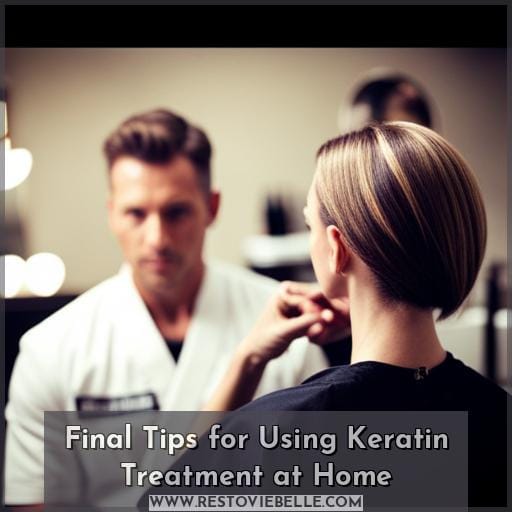 Final Tips for Using Keratin Treatment at Home