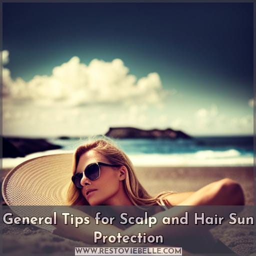 General Tips for Scalp and Hair Sun Protection