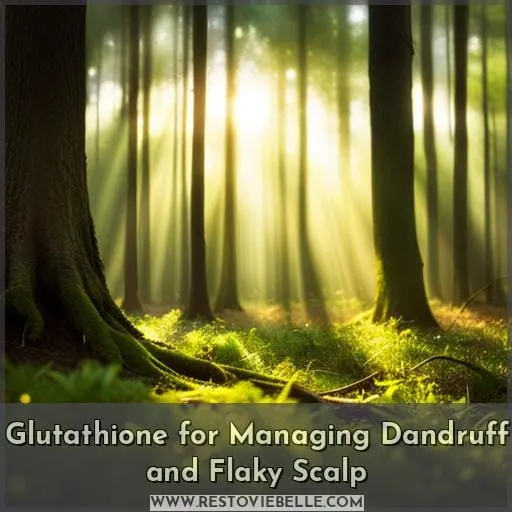 Glutathione for Managing Dandruff and Flaky Scalp