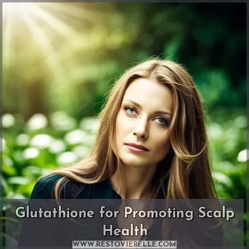 Glutathione for Promoting Scalp Health