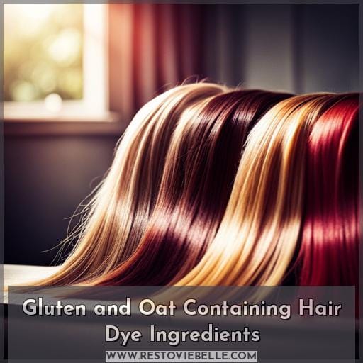 Gluten and Oat Containing Hair Dye Ingredients Gluten and Oat Containing Hair Dye Ingredients