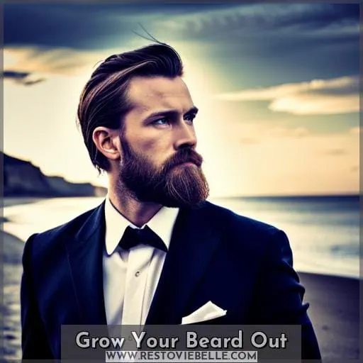 Grow Your Beard Out