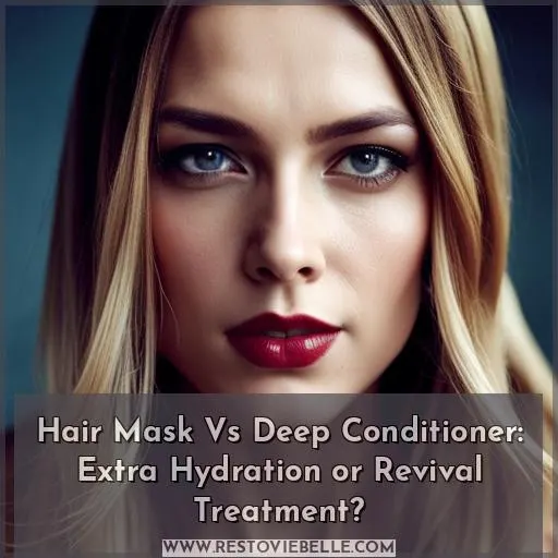 hair mask vs deep conditioner