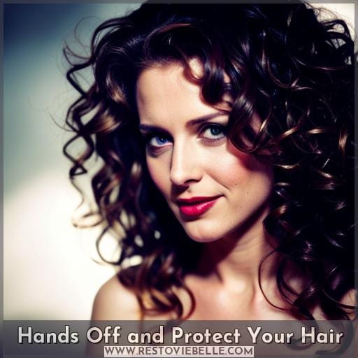 Hands Off and Protect Your Hair