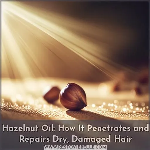hazelnut oil penetrate hair shaft