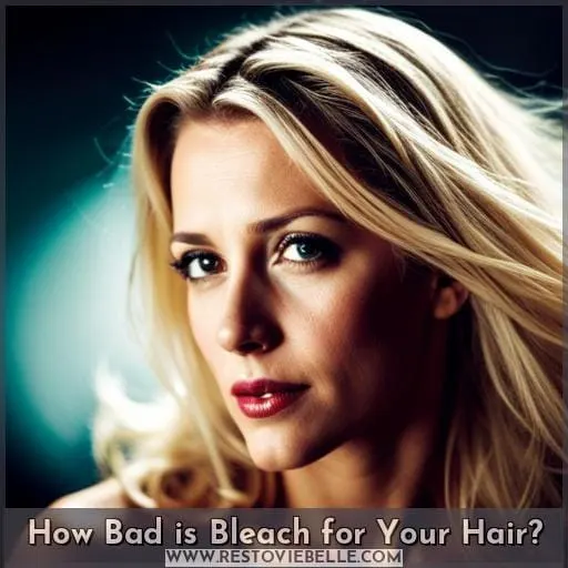 How Bad is Bleach for Your Hair