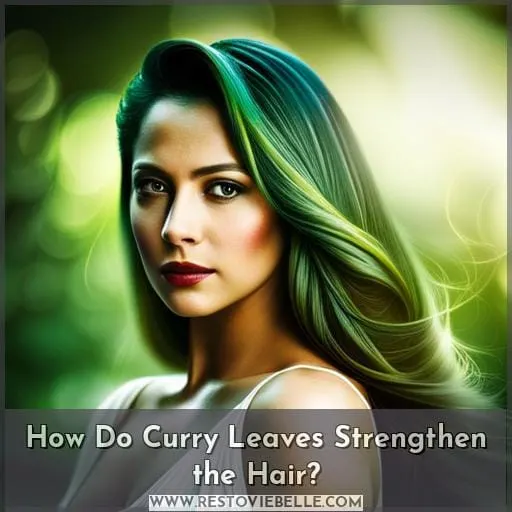 How Do Curry Leaves Strengthen the Hair