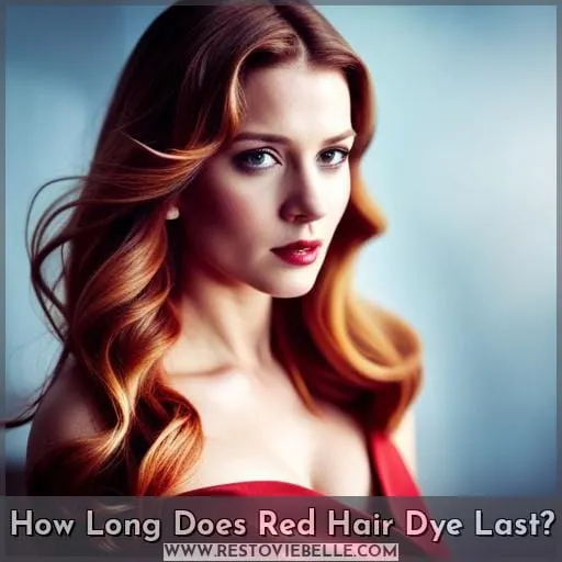 how long does red hair dye last