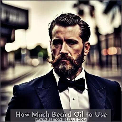 How Much Beard Oil to Use