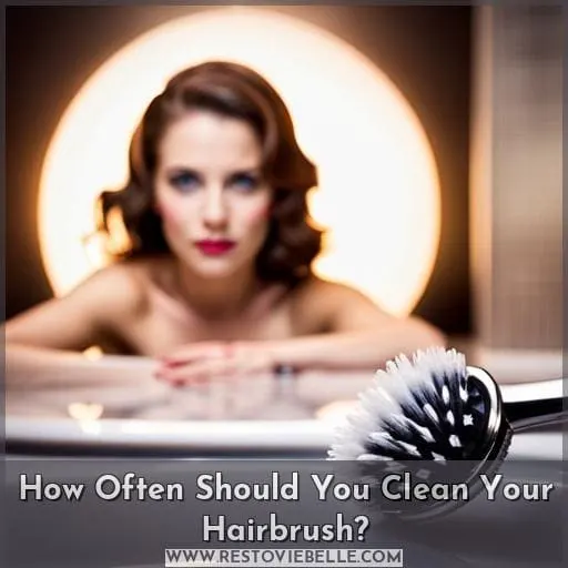 How Often Should You Clean Your Hairbrush