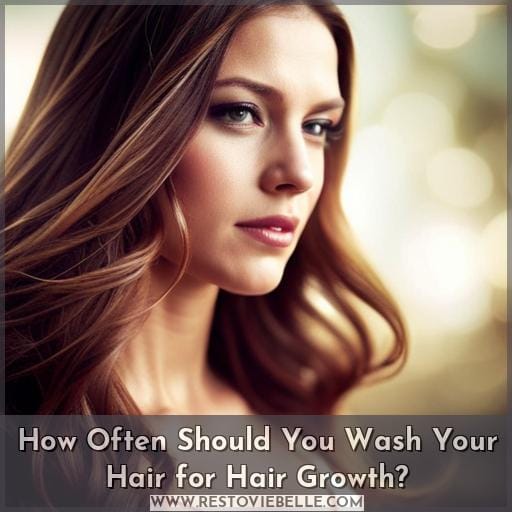 How Often Should You Wash Your Hair for Hair Growth