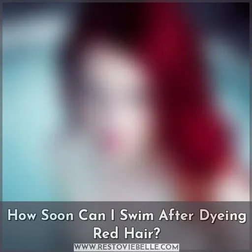 How Soon Can I Swim After Dyeing Red Hair