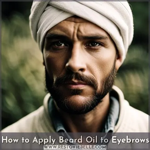 How to Apply Beard Oil to Eyebrows