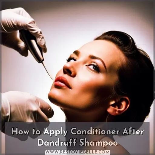 How to Apply Conditioner After Dandruff Shampoo