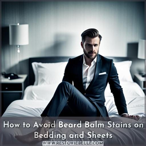 How to Avoid Beard Balm Stains on Bedding and Sheets