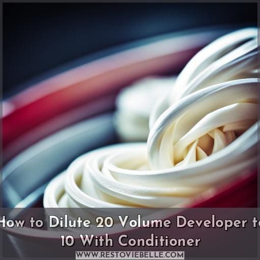 How to Dilute 20 Volume Developer to 10 With Conditioner