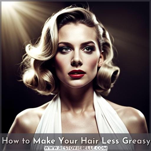 How to Make Your Hair Less Greasy