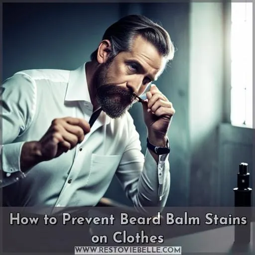 How to Prevent Beard Balm Stains on Clothes