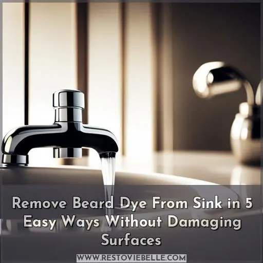 how to remove beard dye from sink