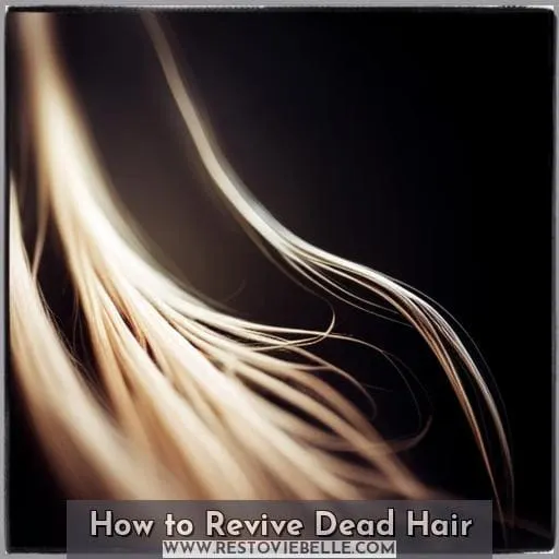 How to Revive Dead Hair
