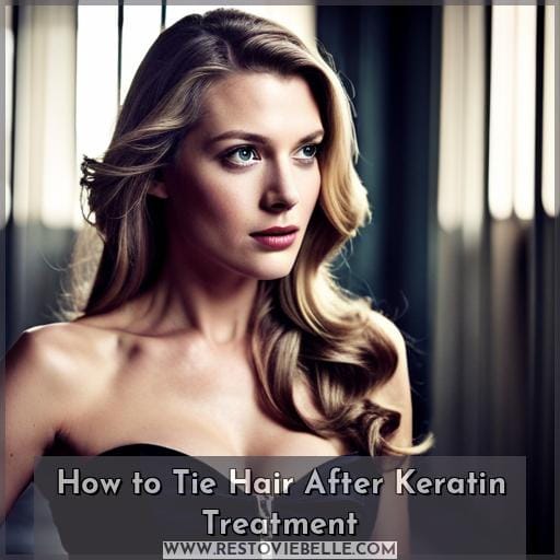 How to Tie Hair After Keratin Treatment