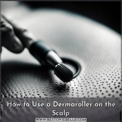 How to Use a Dermaroller on the Scalp