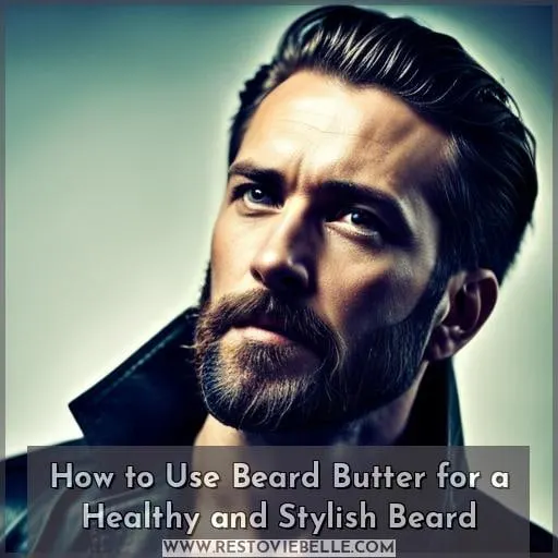 how to use beard butter