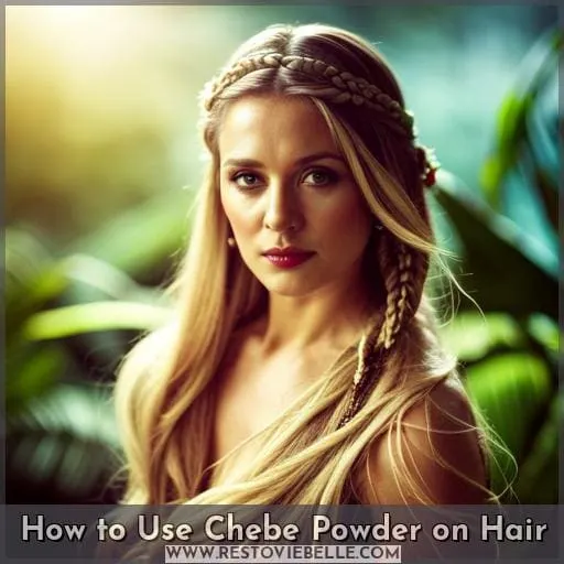How to Use Chebe Powder on Hair