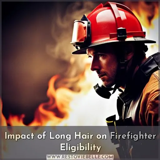 Impact of Long Hair on Firefighter Eligibility