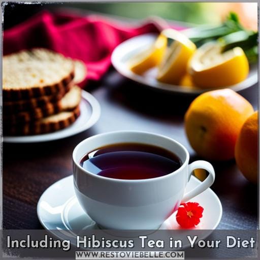 Including Hibiscus Tea in Your Diet Including Hibiscus Tea in Your Diet