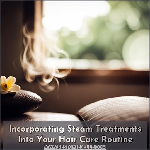 Incorporating Steam Treatments Into Your Hair Care Routine