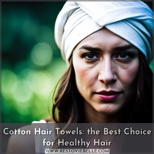 is a cotton towel good for hair