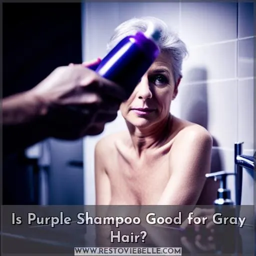 Is Purple Shampoo Good for Gray Hair