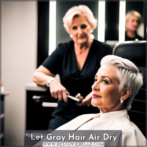 Let Gray Hair Air Dry