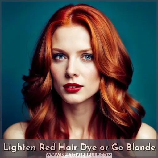 Lighten Red Hair Dye or Go Blonde