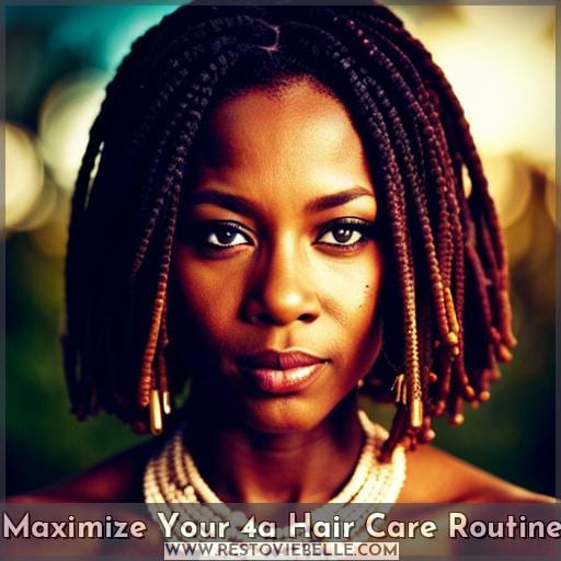Maximize Your 4a Hair Care Routine