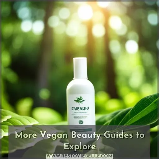 More Vegan Beauty Guides to Explore