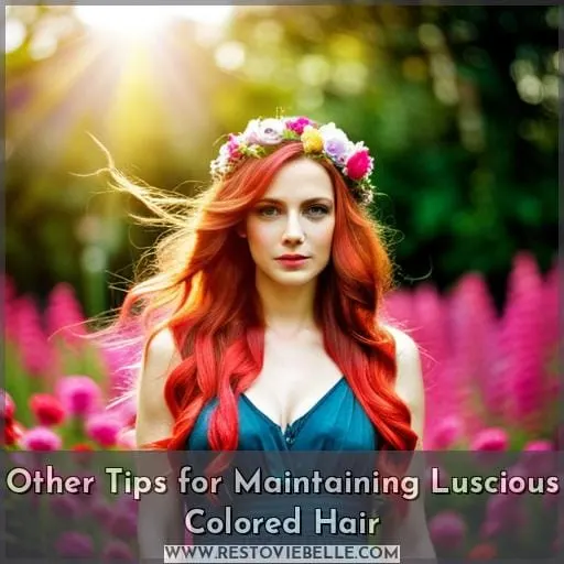 Other Tips for Maintaining Luscious Colored Hair