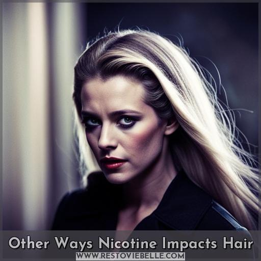 Other Ways Nicotine Impacts Hair