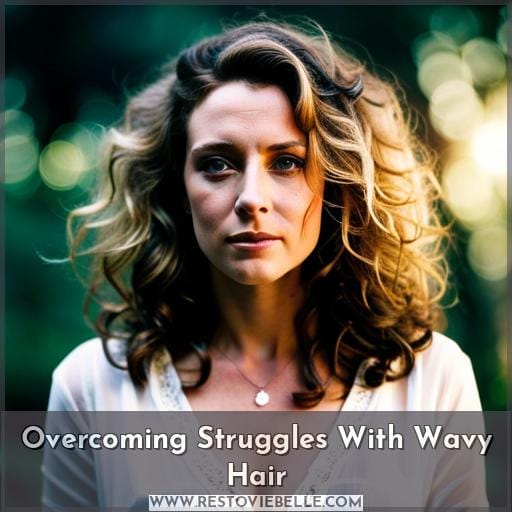 Overcoming Struggles With Wavy Hair