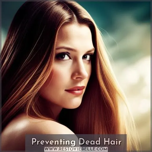 Preventing Dead Hair