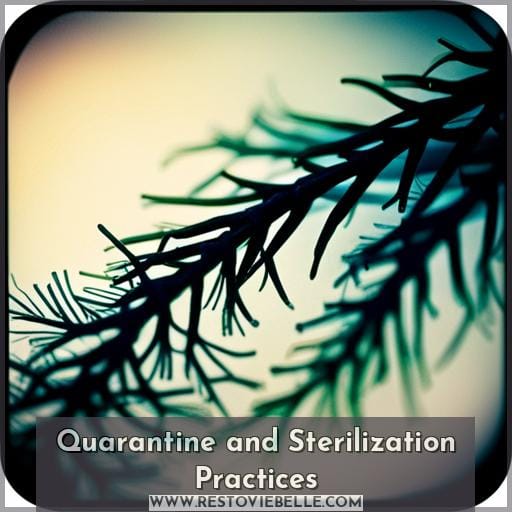 Quarantine and Sterilization Practices