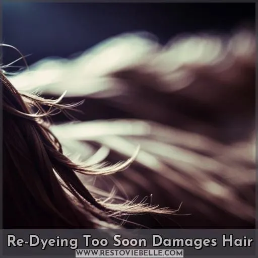 Re-Dyeing Too Soon Damages Hair