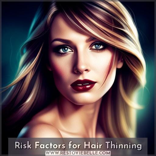 Risk Factors for Hair Thinning Risk Factors for Hair Thinning