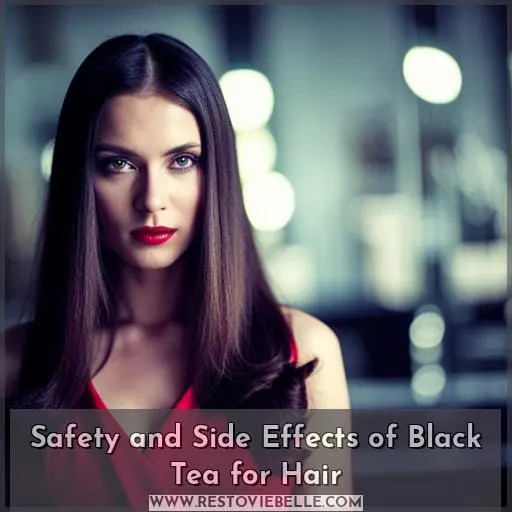 Safety and Side Effects of Black Tea for Hair