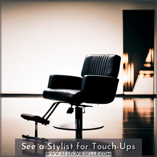 See a Stylist for Touch-Ups